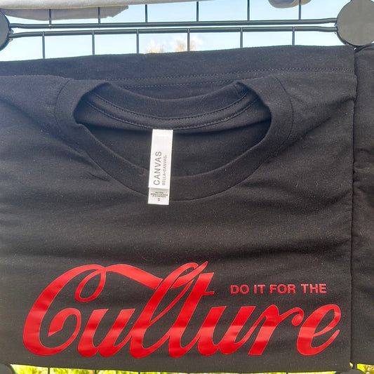 Do it for the culture t-shirt